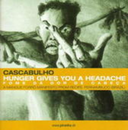 Cascabulho – Hunger Gives You A Headache