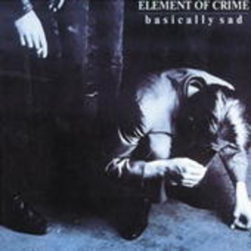 Element Of Crime – Basically Sad