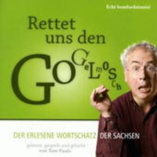 Tom Pauls – Rettet uns den Gogelmosch