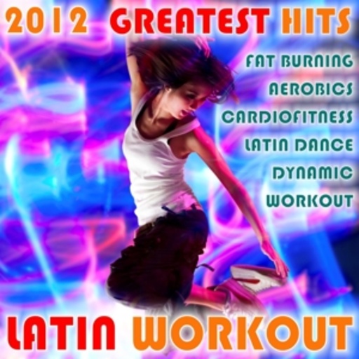 Latin Workout – 2012 Greatest Hits