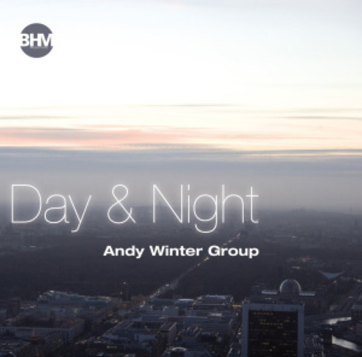 Andy Winter Group – Day & Night