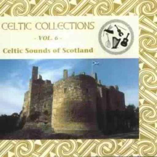 Diverse – Celtic Collections Vol. 6 - Celtic Sounds Of Scotland