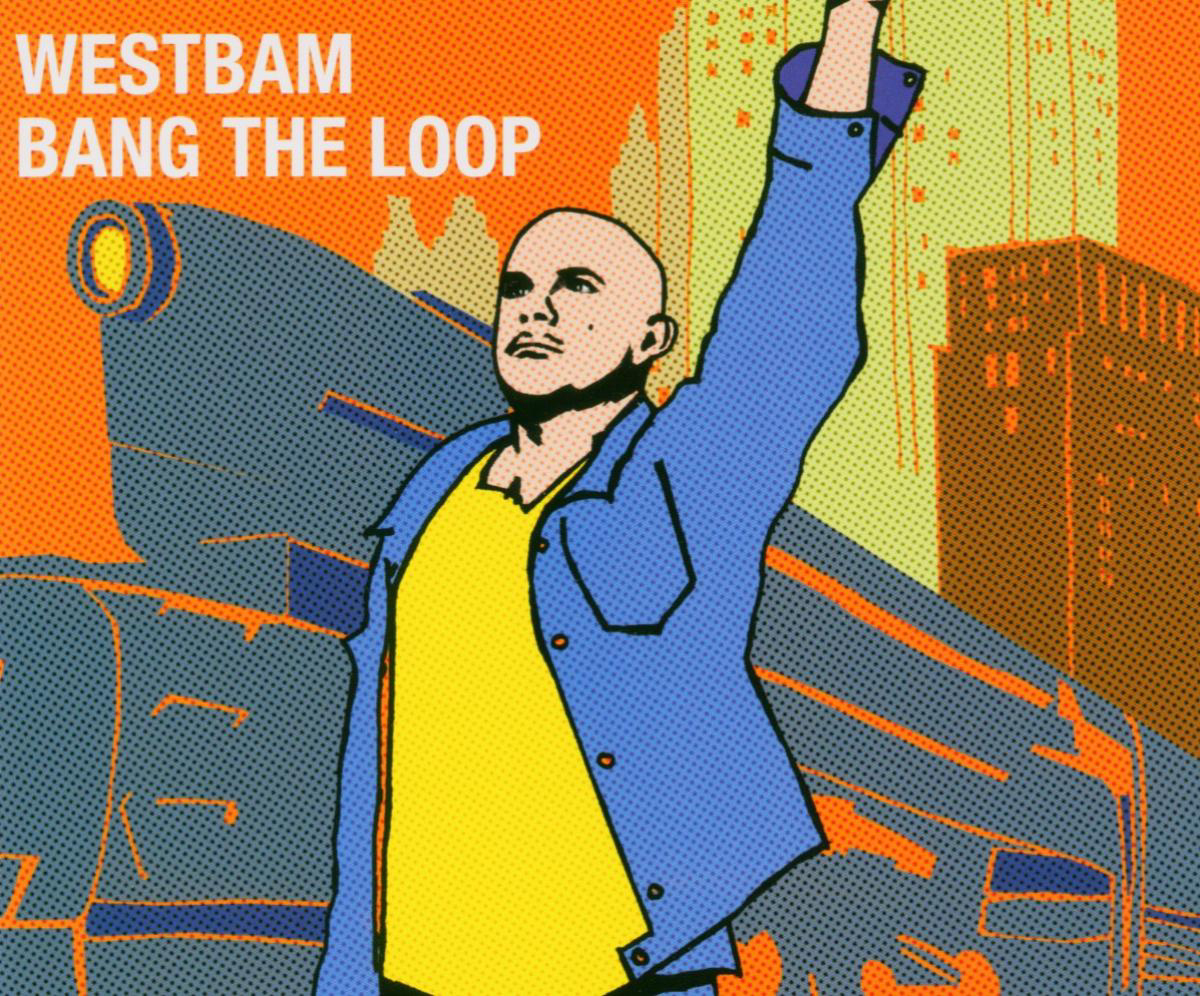 WestBam – Bang The Loop