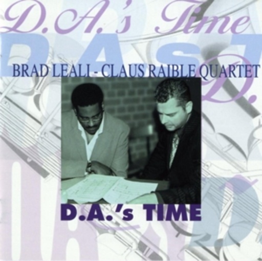 Brad Leali & Claus Raible Quartet – D.A.'s Time