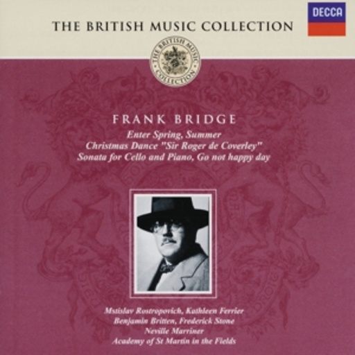 Neville Marriner/Academy Of St Martin In The Fields – Frank Bridge: Enter Spring, Summer/Christmas Dance