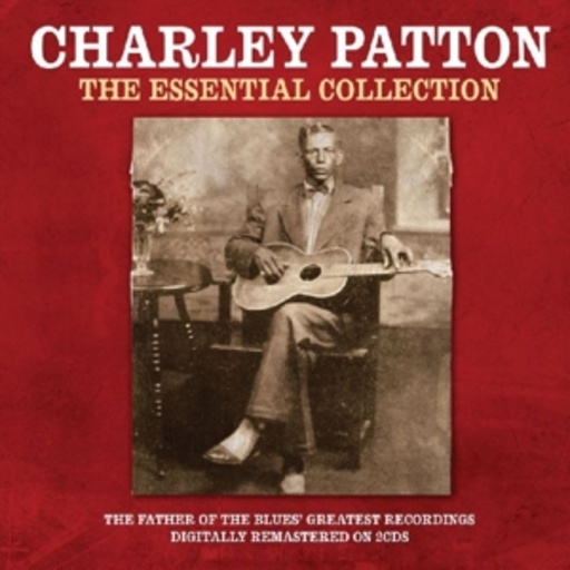 Charley Patton – Essential Collection