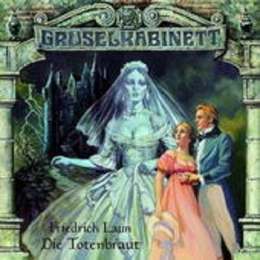 Diverse – Gruselkabinett 7: Die Totenbraut