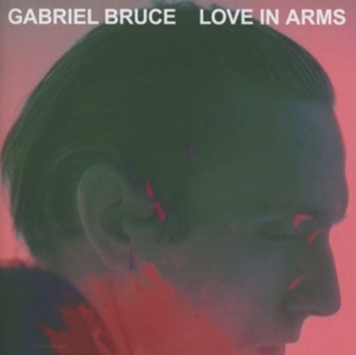 Gabriel Bruce – Love In Arms