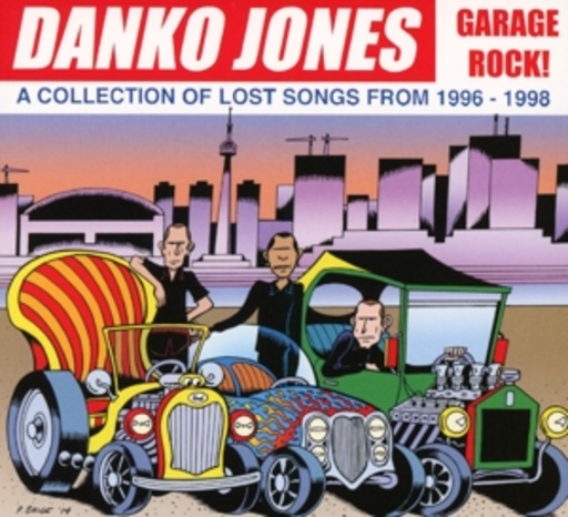 Danko Jones – Garage Rock - A Collection Of Lost Songs From 1996 - 1998