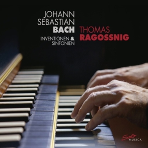 Thomas Ragossnig – Inventionen und Sinfonien, BWV 772-801