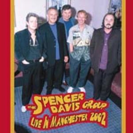 Spencer Davis Group – Live In Manchester 2002