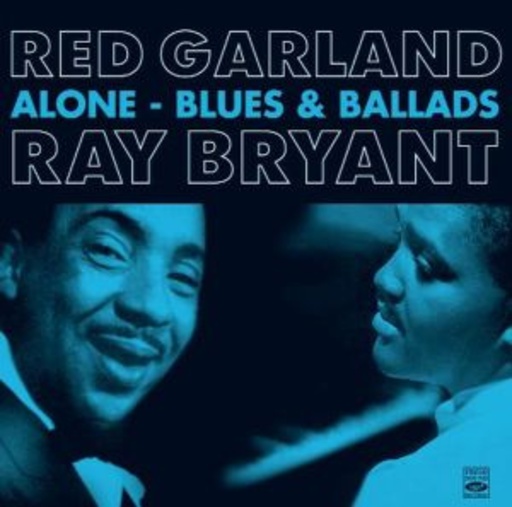Red Garland/Ray Bryant – Alone - Blues & Ballads