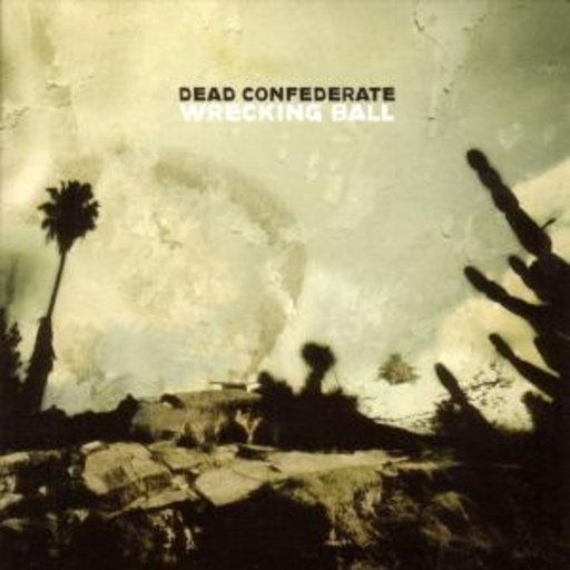 Dead Confederate – Wrecking Ball