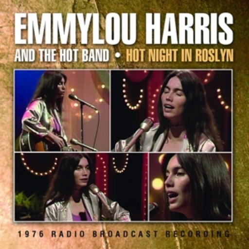 Emmylou Harris – Hot Night In Roslyn