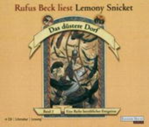 Rufus Beck – Lemony Snicket - Band 7: Das düstere Dorf