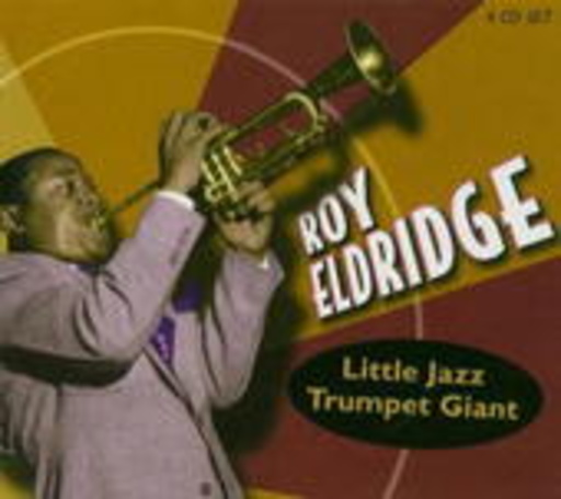 Roy Eldridge – Little Jazz Trumpet Giant