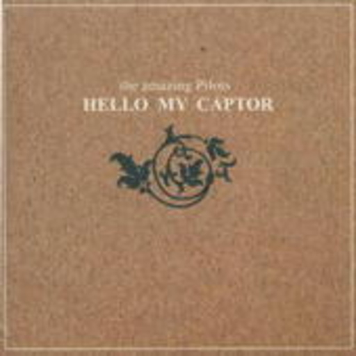The Amazing Pilots – Hello My Captor