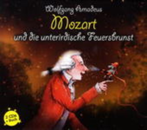 Michael Vonau – Wolfgang Amadeus Mozart und die unterirdische Feuersbrunst