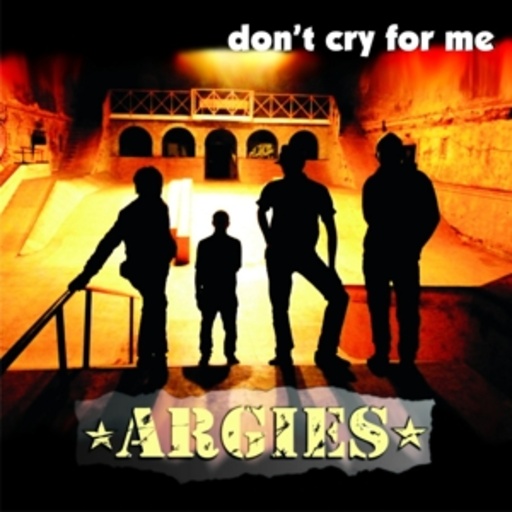 Argies – Don't Cry For Me