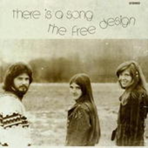 The Free Design – There Is A Song
