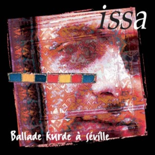 Issa – Ballade Kurde À Sévílle