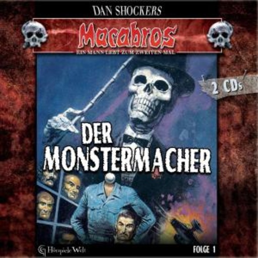 Simon Gosejohann/Nandini Mitra/Douglas Welbat – Macabros Folge 1 - Der Monstermacher