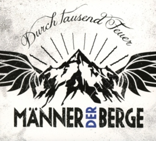 Männer der Berge – Durch tausend Feuer