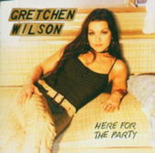 Gretchen Wilson – Here For The Party
