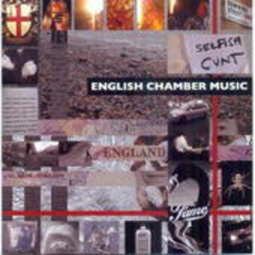 Selfish Cunt – English Chamber Music