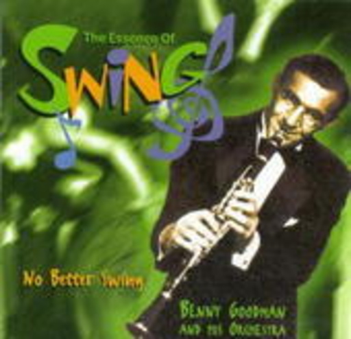 Benny Goodman & His Orchestra – No Better Swing