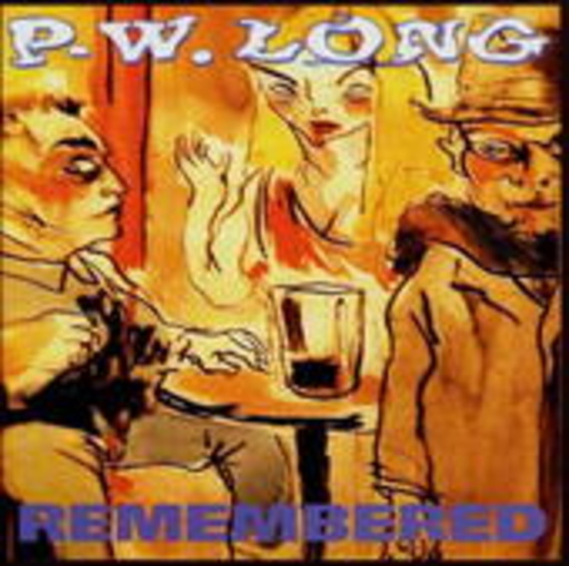 P.W. Long – Remembered