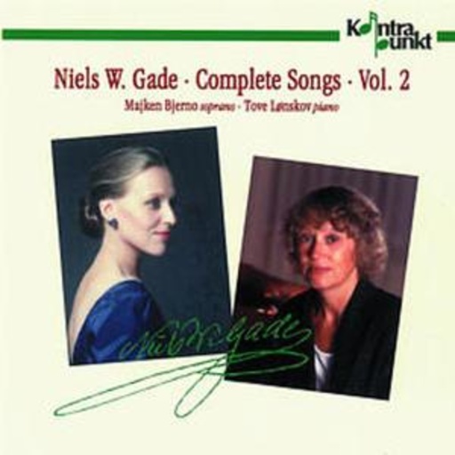 Niels W. Gade – Complete Songs Vol. 2