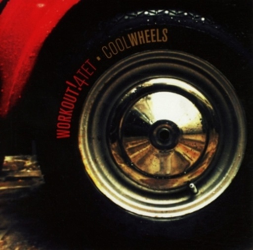 Workout! 4tet – Cool Wheels