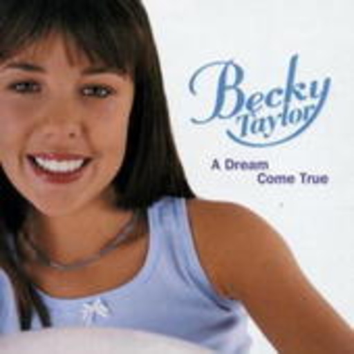 Becky Taylor – A Dream Come True