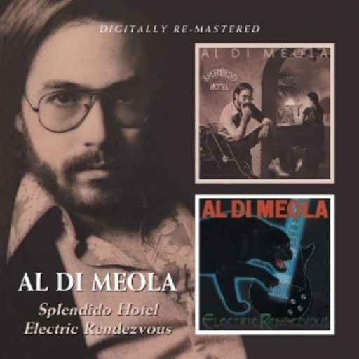 Al Di Meola – Splendido Hotel/Electric Rendevous