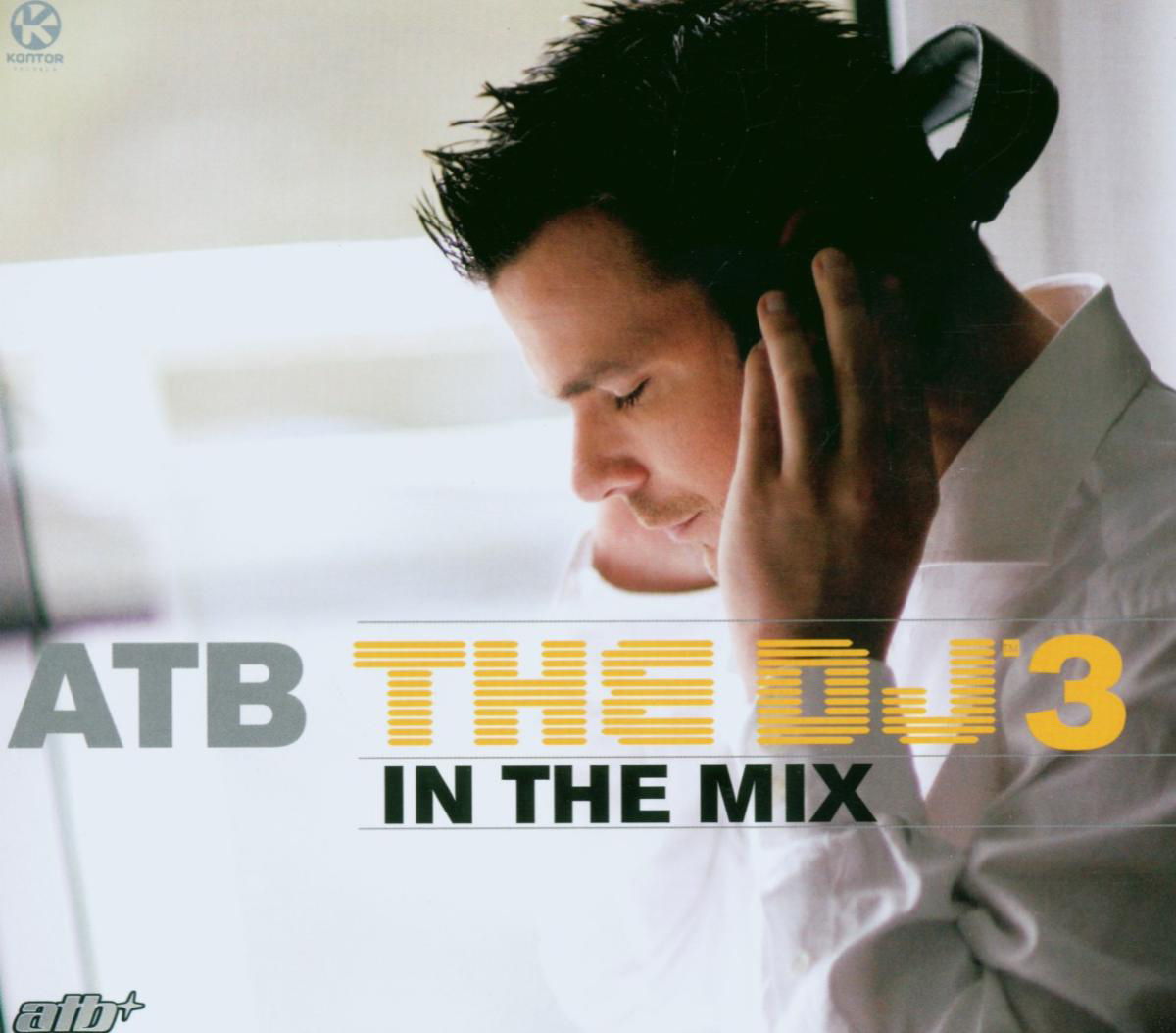 ATB – ATB - The DJ 3 - In The Mix