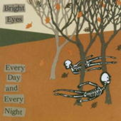 Bright Eyes – Every Day And Every Night EP