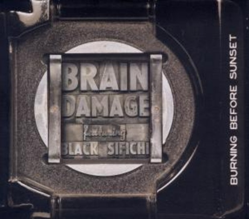 Brain Damage feat. Black Sifichi – Burning Before Sunset