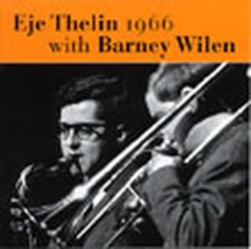 Eje Thelin with Barney Wilen – Eje Thelin with Barney Wilen 1966