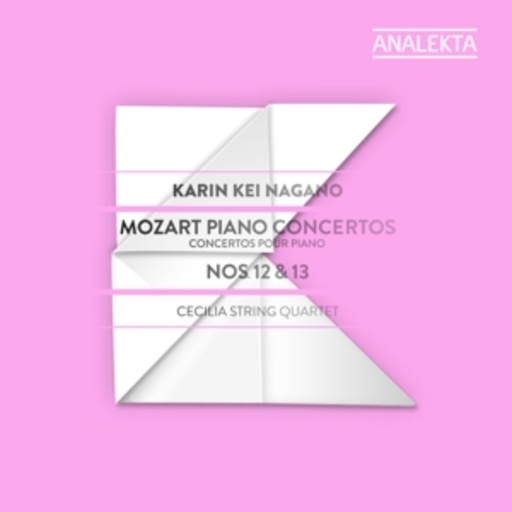 Karin Karin Kei/Cecilia Strng Quartet – Mozart Piano Concertos Nos 12 & 13