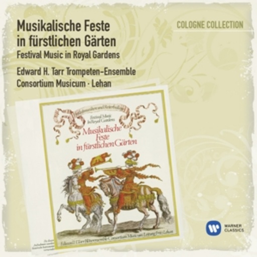 Edward H. Tarr Trompetenensemble – Musikalische Feste in fürstlichen Gärten