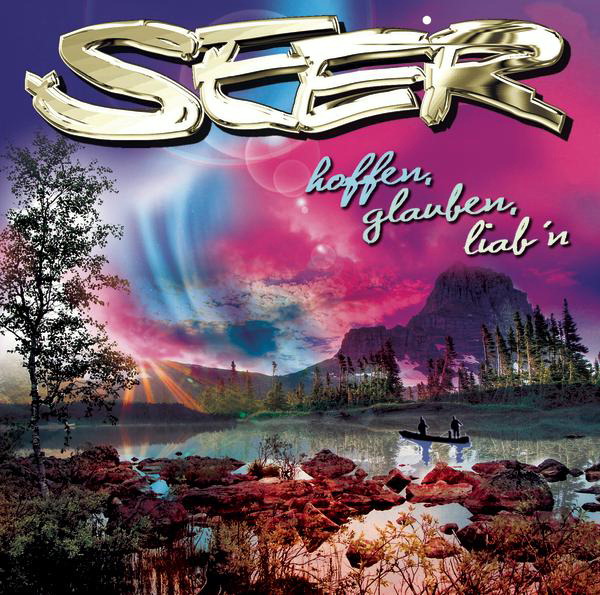 Seer – Hoffen, glauben, liab'n