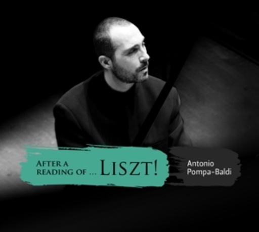 Antonio Pompa-Baldi – After A Reading Of...Liszt!