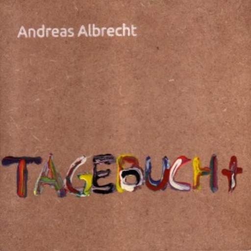 Andreas Albrecht – Tagebucht