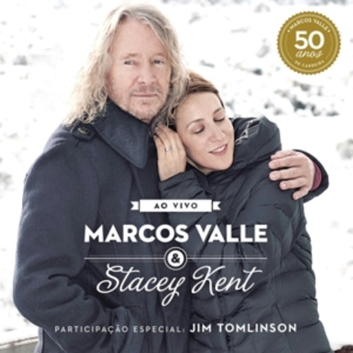 Marcos Valle & Stacey Kent – Ao Vivo