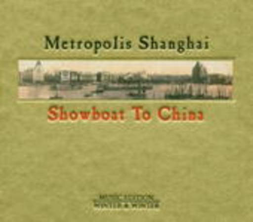 Metropolis Shanghai – Showboat To China