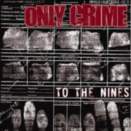 Only Crime – To The Nines