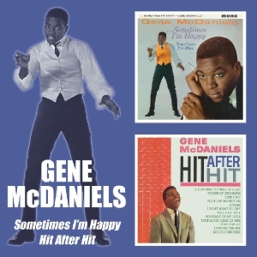 Gene McDaniels – Sometimes I'm Happy/Hit After Hit