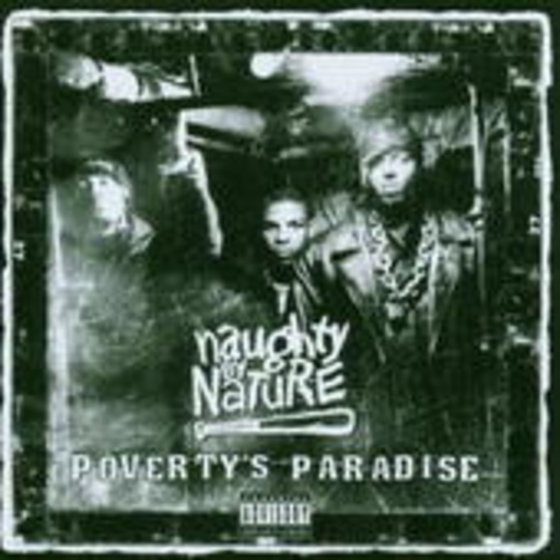 Naughty By Nature – Poverty's Paradise