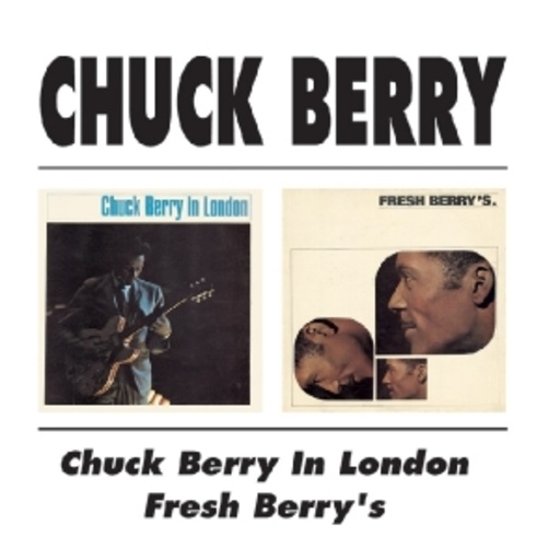 Chuck Berry – Chuck Berry In London/Fresh Berry's
